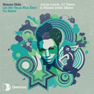 (Je Ne Veux Plus Être)Ta Reine (Jamie Lewis Monster Phunk Mix)