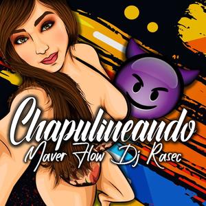 Chapulineando (feat. Maver Flow) [Explicit]