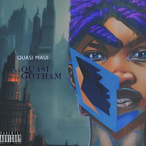 Quasi Gotham (Explicit)