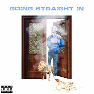 Going Straight In (Explicit)