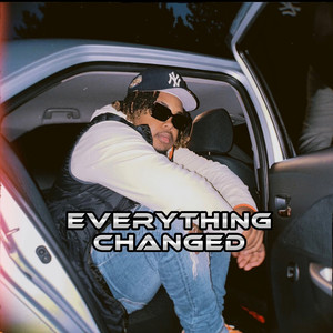 Everything Changed (Explicit)