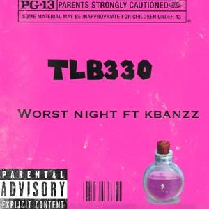 Worst night (feat. kbanzz) [Explicit]