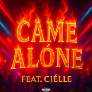 Came Alone (feat. Ciélle) (Explicit)