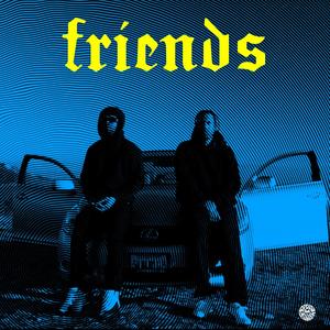 friends (feat. OG-P) (Explicit)
