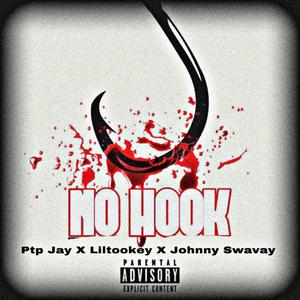 No Hook Freestyle (feat. Lil Tookey & Johnny Swavay) (Explicit)
