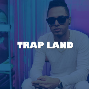 Trap Land (Explicit)