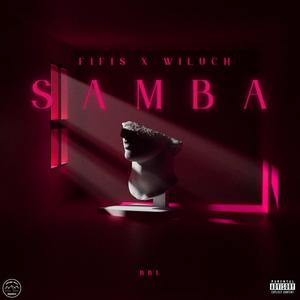 Samba (feat. Wiluch) (Explicit)