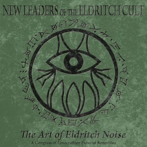 The Art of Eldritch Noise (feat. Seesar)