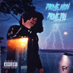 Piove non Piove più (Explicit)