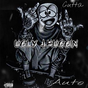Ugly thuggin (Explicit)