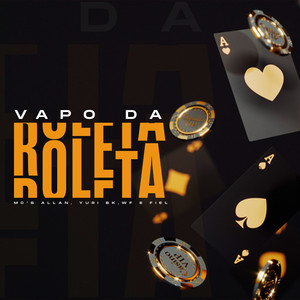 Vapo da Roleta (Explicit)