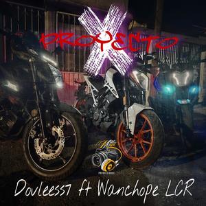 Proyecto X (Intro) (feat. Wanchope LCR & DoVleess7) [Explicit]