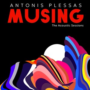 Antonis Plessas - Musing (feat. Christos Rafalides, Andreas Polyzogopoulos, Thomas Meleteas, Yiannis Papadopoulos, Yiorgos Limakis & Alex Drakos Ktistakis)