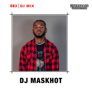 InterSpace 083: Dj Maskhot (DJ Mix) [Explicit]