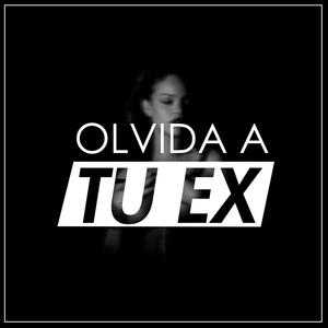 Olvida a Tu Ex (feat. Daizak & Jencko) (Explicit)