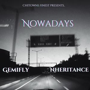 Nowadays (feat. Nheritance) (Explicit)