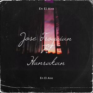 En El Aire (feat. Hunrakan) [Explicit]