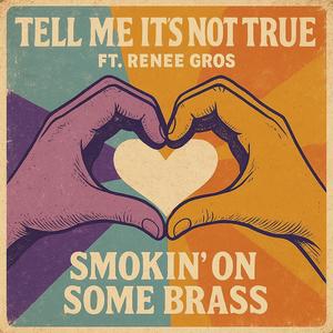 Tell Me It's Not True (feat. Renée Gros)