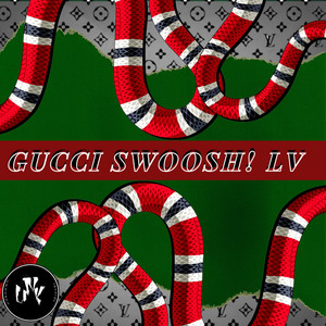 Gucci Swoosh! Lv (Explicit)