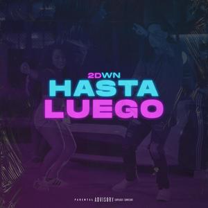 Hasta Luego (Explicit)