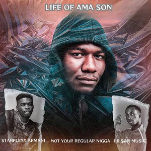 LIFE OF AMA SON (Explicit)