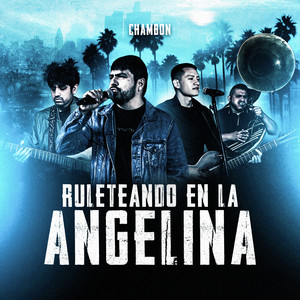 Ruleteando En La Angelina (Explicit)