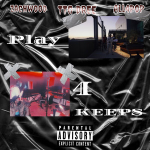 Play 4 Keeps (Explicit)