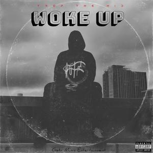 Woke Up (Explicit)