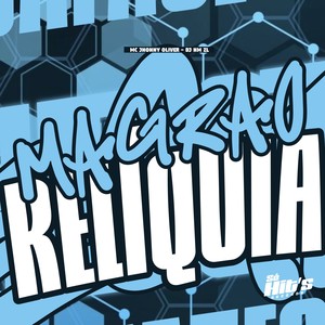 Magrão Reliquia (Explicit)