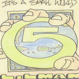 It's a Small World by D.J. Adam Da Most Wanted (feat. Lilman SixFyve & Raymond Acosta) [Explicit]