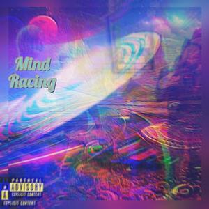 Mind Racing (Explicit)