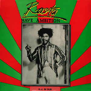 Rasta Have Ambition