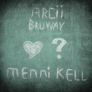 MENNI KELL (feat. Bruway) (Explicit)