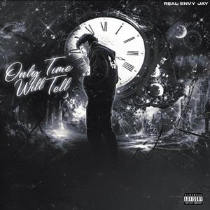 Only Time Will Tell (Explicit)