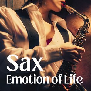 Sax Emotion of Life