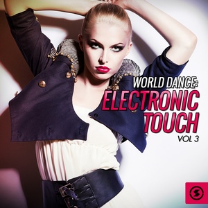 World Dance: Electronic Touch, Vol. 3