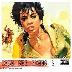 Here She Comes 2 (Explicit)