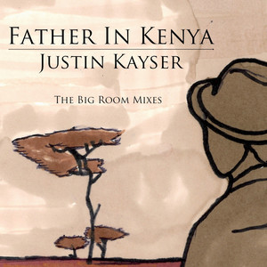 Father in Kenya (The Big Room Mixes)