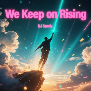 We Keep on Rising