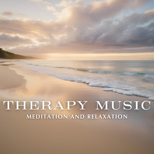 Therapy Music - Meditation and Relaxation