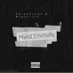 Mixed Emotions (feat. Chino bandz) [Explicit]