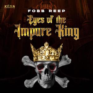 Eyes Of The Impure King (Explicit)