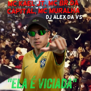 Ela É Viciada (Explicit)