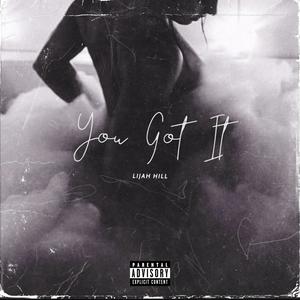 You Got It (Explicit)