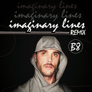 Imaginary Lines (B8 Remix)