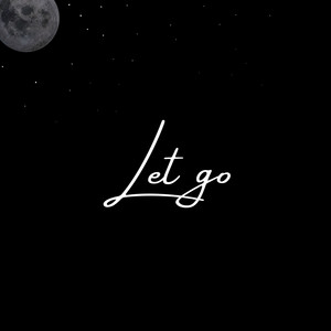 Let Go (2023 Master) [Explicit]