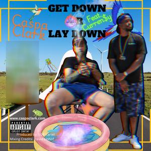 Get Down or Lay Down (feat. Curren$y) (Explicit)