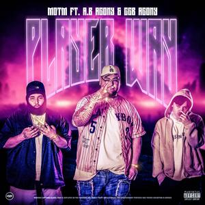 PLAYER WAY (feat. AB AGONY & CGB AGONY) (Explicit)