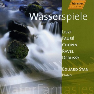 STAN, Eduard: LISZT / FAURE / CHOPIN / RAVEL/ DEBUSSY