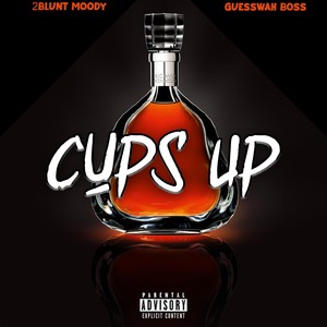Cups Up (feat. Guesswah Boss) (Explicit)